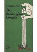 Dévényi Tibor - Dr. Ezésez Géza karrierje