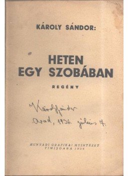 Károly Sándor - Heten egy szobában Károly Sándor - Heten egy szobában, Temesvár 1936 antikvár könyv