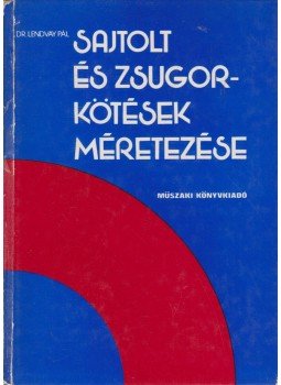 Lendvay Pál - Sajtolt és zsugorkötések méretezése, Budapest 1977 antikvár könyv