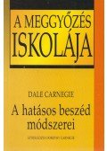Dale Carnegie - A hatásos beszéd módszerei