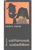 Lukács Mária - Szélhámosok szabadlábon