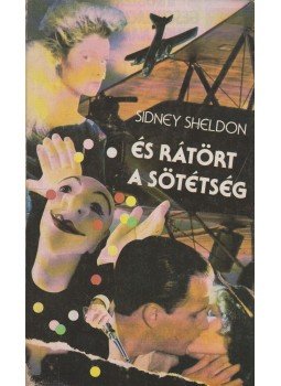 Sidney Sheldon - És rátört a sötétség Sidney Sheldon - És rátört a sötétség, Budapest 1989 antikvár könyv