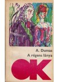 Alexandre Dumas - A régens lánya