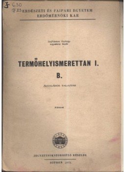Dr. Pántos György - Termőhelyismerettan I. B. Dr. Pántos György - Termőhelyismerettan I. B., Sopron 1973 antikvár könyv
