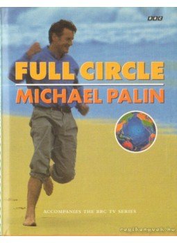 Michael Palin - Full Circle Michael Palin - Full Circle, London 1997 antikvár könyv