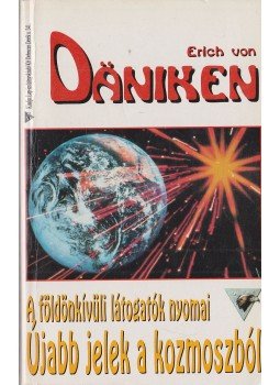 Erich von Däniken - Újabb jelek a kozmoszból Erich von Däniken - Újabb jelek a kozmoszból, Budapest 1995 antikvár könyv