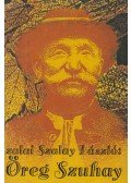 Zalai Szalay László - Öreg Szuhay
