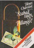 Charriére, Henri - Szabad vagy, Pillangó!