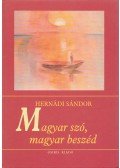 Hernádi Sándor - Magyar szó, magyar beszéd