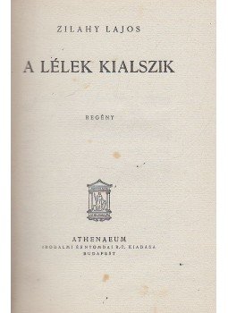 Zilahy Lajos - A lélek kialszik Zilahy Lajos - A lélek kialszik, Budapest 0 antikvár könyv