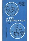 Kálló Éva,Kenéz Márta,Lőrinczy Erszébet - A kisgyermekkor (1-3 év)