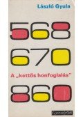 László Gyula - A "kettős honfoglalás"