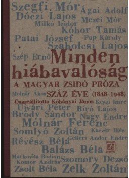 Kőbányai János - Minden hiábavalóság Kőbányai János - Minden hiábavalóság, Budapest 1999 antikvár könyv