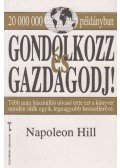 Hill, Napoleon - Gondolkozz és gazdagodj!