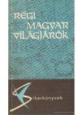 Agárdi Ferenc - Régi magyar világjárók