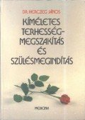 Herczeg János - Kíméletes terhességmegszakítás és szülésmegindítás
