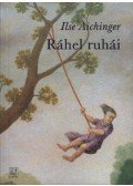 Aichinger, Ilse - Ráhel ruhái