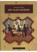 Haraszti György - Két világ határán