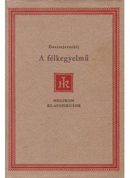 Dosztojevszkij, Fjodor Mihajlovics - A félkegyelmű, Budapest 1960 antikvár könyv