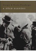 Pressburger, Nicola,Pressburger, Giorgio - A zöld elefánt