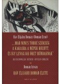 Domán Ernő - '...Már nincs többé szükség a kakasra a népek között, és így levágják őket bűnbaknak'
