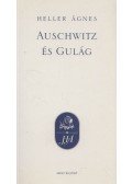Heller Ágnes - Auschwitz és Gulág
