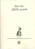Bálint Péter - Alföldi portrék