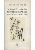 Kőbányai János - A halott arcán növekvő szakáll