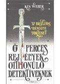 Weber, Ken - Ötperces rejtélyek otthonülő detektíveknek
