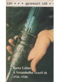 Barta Gábor - A Sztambulba vezető út (1526-1528)