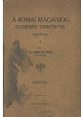 Dr. Marton Géza - A római magánjog elemeinek tankönyve.