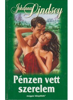 Johanna Lindsey - Pénzen vett szerelem Johanna Lindsey - Pénzen vett szerelem, Budapest 1999 antikvár könyv