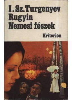 Ivan Turgenyev - Nemesi fészek Ivan Turgenyev - Nemesi fészek, Bukarest 1981 antikvár könyv