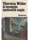Wilder, Thornton - A teremtés nyolcadik napja