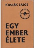 Kassák Lajos - Egy ember élete