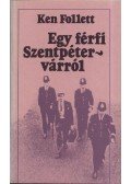 Ken Follett - Egy férfi Szentpétervárról