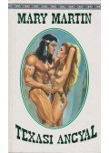 Martin, Mary - Texasi angyal