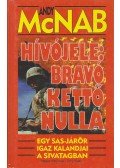 McNab, Andy - Hívójele: Bravó Kettő Nulla