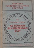 Dr. Aujeszky László - Az időjárás és a mindennapi élet