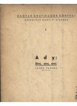 Ady Endre - Sírni, sírni, sírni (számozott, aláírt) Ady Endre - Sírni, sírni, sírni (számozott, aláírt), Budapest 0 antikvár könyv