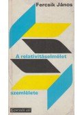 Fercsik János - A relativitáselmélet szemlélete