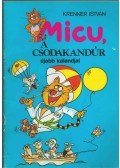 Fekete Miklós - Micu, a csodakandúr újabb kalandjai
