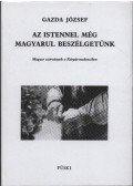 Gazda József - Az Istennel még magyarul beszélgetünk