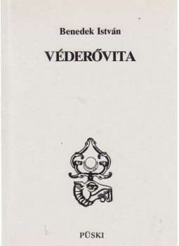 Benedek István - Véderővita Benedek István - Véderővita, Budapest 1993 antikvár könyv