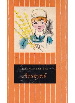 Janikovszky Éva - Aranyeső Janikovszky Éva - Aranyeső, Budapest 1962 antikvár könyv