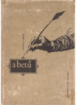 Szántó Tibor - A betű Szántó Tibor - A betű, Budapest 1986 antikvár könyv