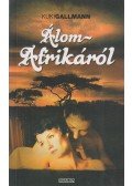 Gallmann, Kuki - Álom Afrikáról