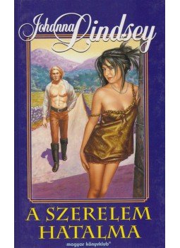 Johanna Lindsey - A szerelem hatalma, Budapest 2001 antikvár könyv