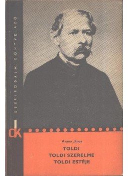 Arany János - Toldi / Toldi estéje / Toldi szerelme Arany János - Toldi / Toldi estéje / Toldi szerelme, Budapest 1971 antikvár könyv