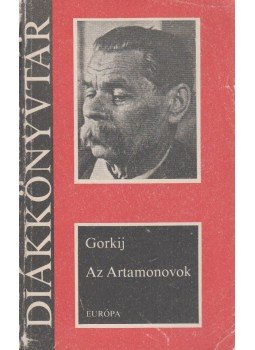 Maxim Gorkij - Az Artamonovok Maxim Gorkij - Az Artamonovok, Budapest 1985 antikvár könyv